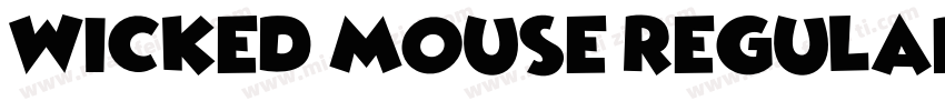 Wicked Mouse Regular字体转换